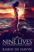 Cover: Nine Lives--Part One (The Katran Legacy, #1) - 9 Yards Publishing