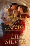 Cover: Dark Hero (Reluctant Heroes, #1) - Lily Silver