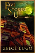 Cover: Five Stories Up - Zeec&eacute; Lugo