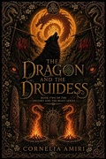 Cover: The Dragon and the Druidess - C A Publsihing