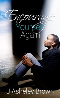 Enlarge image Cover: Encourage Yourself Again - J Asheley Brown