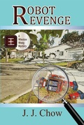 Cover: Robot Revenge (Winston Wong Cozy Mysteries, #2) - Winston Wong Cozy Mysteries