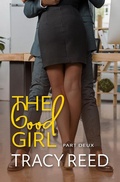 Cover: The Good Girl Part Deux - The Good Girl