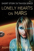 Cover: Lonely Hearts on Mars (Taxyon Space, #0) - Aurora Springer