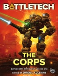 Cover: BattleTech: The Corps (BattleCorps Anthology, #1) - Catalyst Game Labs