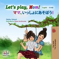 Abbildung von: Let's Play, Mom! (English Japanese Bilingual Collection) - English Japanese Bilingual Collection