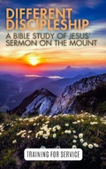 Cover: Different Discipleship: Jesus' Sermon on the Mount (Training for Service) - Hayes Press