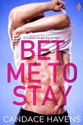 Cover: Bet Me to Stay - Entangled: Brazen