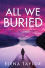Cover: All We Buried - Crooked Lane Books