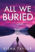 Cover: All We Buried - Crooked Lane Books