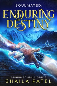 Enlarge image Cover: Enduring Destiny (Joining of Souls, #3) - Shaila Patel