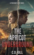 Cover: The Apricot Underground - C.D. Gill