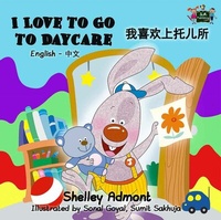 Abbildung von: I Love to Go to Daycare (English Chinese Bilingual Collection) - KidKiddos Books Ltd.
