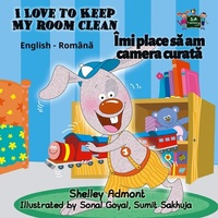 Abbildung von: I Love to Keep My Room Clean (English Romanian Bilingual Collection) - English Romanian Bilingual Collection