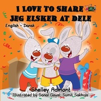 Abbildung von: I Love to Share Jeg Elsker at Dele (English Danish Bilingual Collection) - English Danish Bilingual Collection