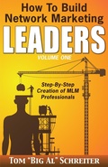 Cover: How to Build Network Marketing Leaders Volume One: Step-by-Step Creation of MLM Professionals - Fortune Network Publishing Inc.
