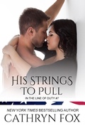 Cover: His Strings to Pull (In the Line of Duty, #1.5) - In the Line of Duty