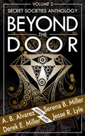 Cover: Beyond The Door: Volume 2: Secret Societies Anthology (Beyond The Door Anthology, #2) - L. J. Emory Publishing
