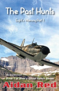 Enlarge image Cover: Eight's Warning: The Past Hunts (West's Ghost Ranch, #1) - Aidan Red