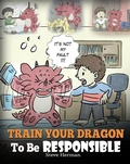 Cover: Train Your Dragon To Be Responsible (My Dragon Books, #12) - My Dragon Books