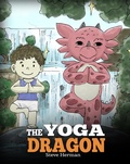 Cover: The Yoga Dragon (My Dragon Books, #4) - My Dragon Books