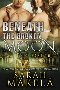 Enlarge image Cover: Beneath the Broken Moon: Part Two - Kissa Press LLC