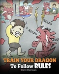 Cover: Train Your Dragon To Follow Rules (My Dragon Books, #11) - My Dragon Books