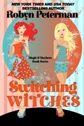 Cover: Switching Witches (Magic and Mayhem, #7) - Robyn Peterman