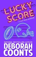 Cover: Lucky Score (The Lucky O'Toole Vegas Adventure Series, #9) - The Lucky O'Toole Vegas Adventure Series