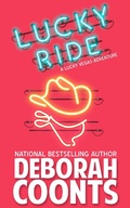 Cover: Lucky Ride (The Lucky O'Toole Vegas Adventure Series, #8) - The Lucky O'Toole Vegas Adventure Series
