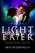 Cover: The Light Eater (The Bairns of Bren, #2) - The Bairns of Bren