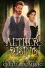 Cover: Aether Rising (Aether Psychics, #4) - Cecilia Dominic