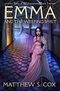 Cover: Emma and the Weeping Spirit (Tales of Widowswood, #5) - Tales of Widowswood