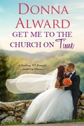 Cover: Get Me to the Church on Time (Darling, VT, #0.5) - Donna Alward