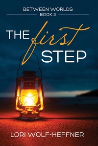 Enlarge image Cover: The First Step (Between Worlds, #3) - Head in the Ground Publishing