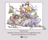 Abbildung von: Geißlein, Prinzen und ein kross gegrilltes Schaf - Henselowsky u. Boschmann
