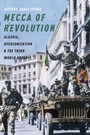 Cover: Mecca of Revolution - Oxford University Press Inc