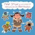 Cover: Making Sounds with Mia and the Monsters - Inhabit Media Inc