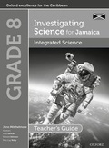 Cover: Investigating Science for Jamaica: Integrated Science Teacher Guide: Grade 8 - Oxford University Press