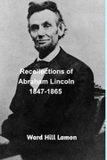 Cover: Recollections of Abraham Lincoln 1847-1865 - Blurb