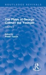 Cover: The Plays of George Colman the Younger - Routledge