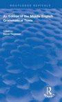Cover: An Edition of the Middle English Grammatical Texts - Routledge