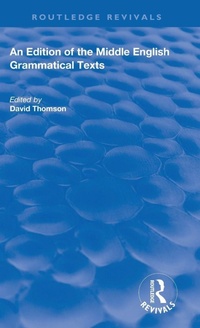 Enlarge image Cover: An Edition of the Middle English Grammatical Texts - Routledge