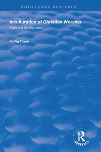 Cover of  Inculturation of Christian Worship - Routledge