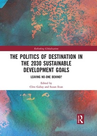 Enlarge image Cover: The Politics of Destination in the 2030 Sustainable Development Goals - Routledge