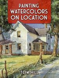 Abbildung von: Painting Watercolors on Location - Dover Publications Inc.