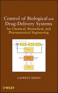 Enlarge image Cover: Control of Biological and Drug-Delivery Systems for Chemical, Biomedical, and Pharmaceutical Engineering - Wiley