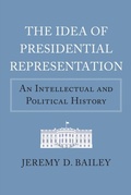 Cover: The Idea of Presidential Representation - University Press of Kansas