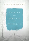Cover: Prayers for Parents of Prodigals - Harvest House Publishers,U.S.