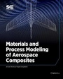 Cover: Materials and Process Modeling of Aerospace Composites - SAE International